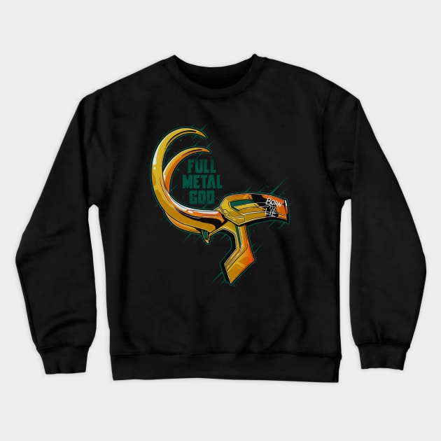 Full Metal God Crewneck Sweatshirt by Getsousa